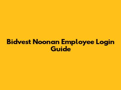 Bidvest Noonan Employee Login Guide