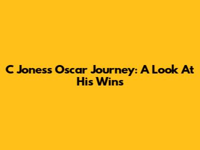 C Jones's Oscar Journey: A Look At His Wins