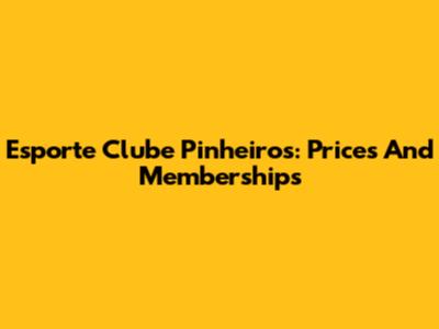 Esporte Clube Pinheiros: Prices And Memberships