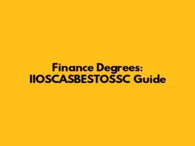 Finance Degrees: IIOSCASBESTOSSC Guide