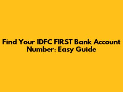 Find Your IDFC FIRST Bank Account Number: Easy Guide