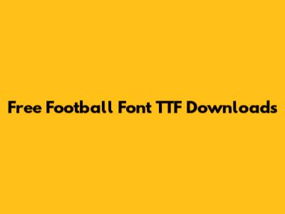 Free Football Font TTF Downloads