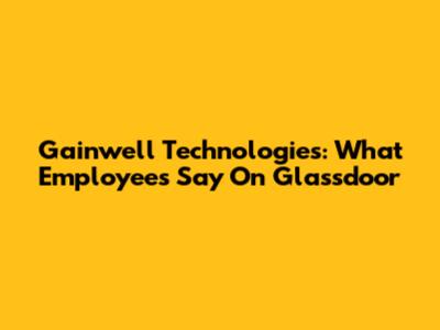Gainwell Technologies: What Employees Say On Glassdoor