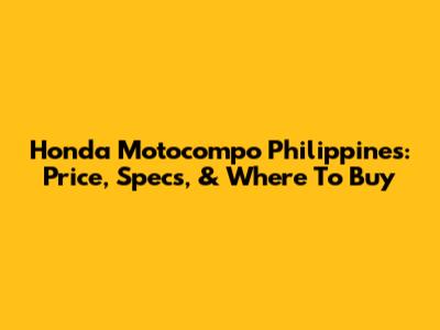 Honda Motocompo Philippines: Price, Specs, & Where To Buy