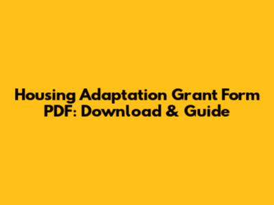 Housing Adaptation Grant Form PDF: Download & Guide