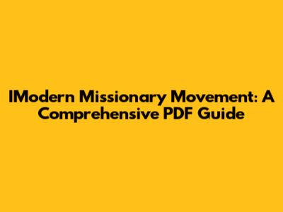 IModern Missionary Movement: A Comprehensive PDF Guide