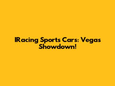 IRacing Sports Cars: Vegas Showdown!