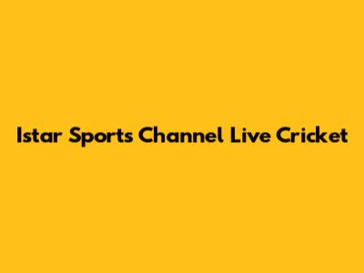 Istar Sports Channel Live Cricket