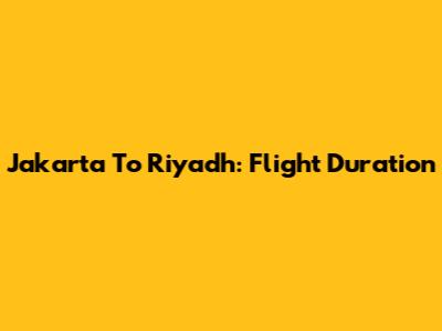Jakarta To Riyadh: Flight Duration
