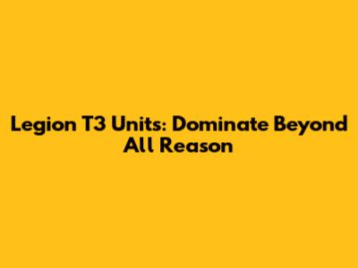 Legion T3 Units: Dominate Beyond All Reason
