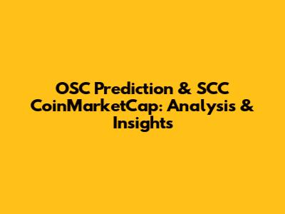 OSC Prediction & SCC CoinMarketCap: Analysis & Insights