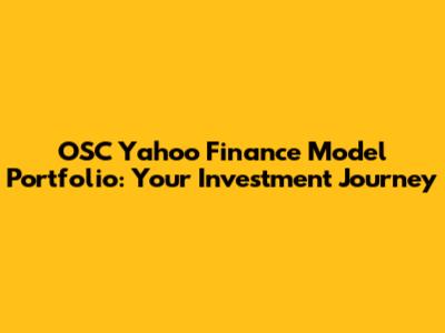 OSC Yahoo Finance Model Portfolio: Your Investment Journey