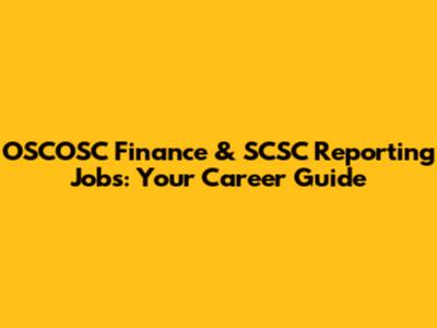 OSCOSC Finance & SCSC Reporting Jobs: Your Career Guide