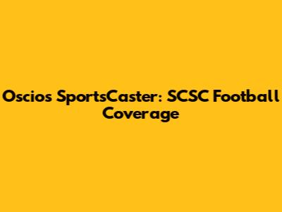 Oscios SportsCaster: SCSC Football Coverage