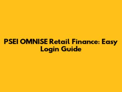 PSEI OMNISE Retail Finance: Easy Login Guide