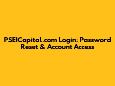PSEICapital.com Login: Password Reset & Account Access