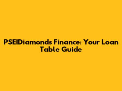 PSEIDiamonds Finance: Your Loan Table Guide