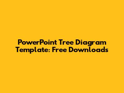 PowerPoint Tree Diagram Template: Free Downloads