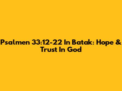 Psalmen 33:12-22 In Batak: Hope & Trust In God