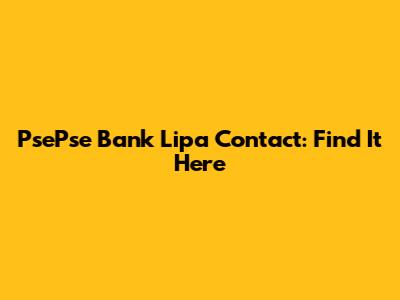 PsePse Bank Lipa Contact: Find It Here