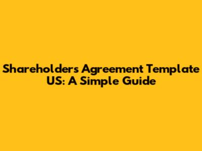 Shareholders Agreement Template US: A Simple Guide