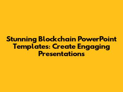 Stunning Blockchain PowerPoint Templates: Create Engaging Presentations