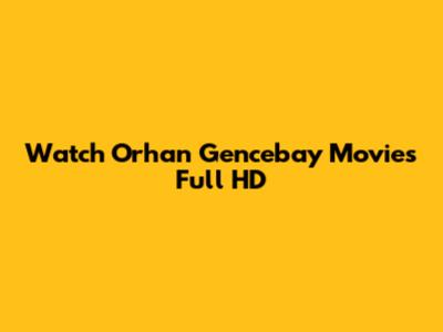 Watch Orhan Gencebay Movies Full HD